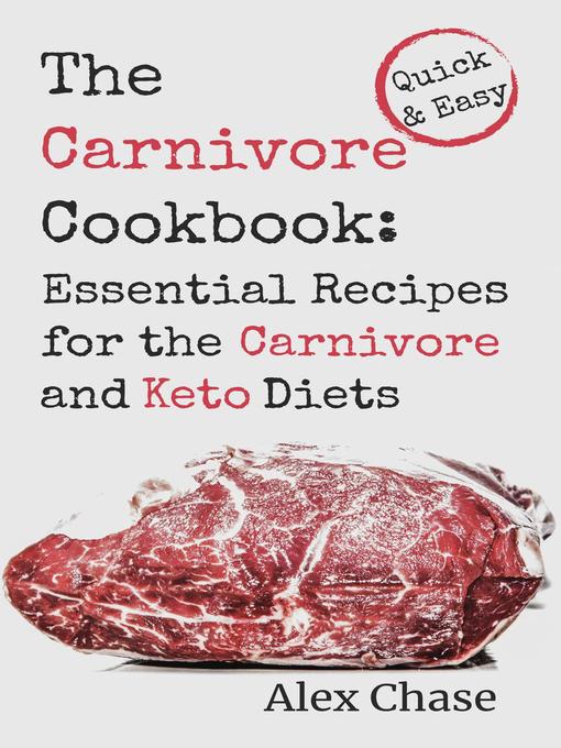 Title details for The Carnivore Cookbook by Alex Chase - Available